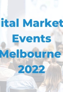 Digital Marketing Events in Melbourne 2022